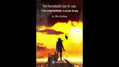 The Formidable Son In Law The Charismatic Lucas Gray-Chapter 301-350 Audio Book English