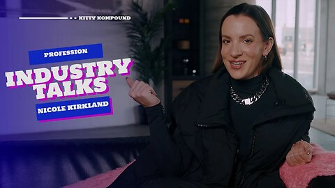 Dancing For Camera | Industry Talks #KittyKompound