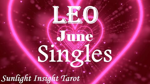 Leo *A Surprise Visit, Someone You Thought Couldn't Be Manifested Back Into Your Life* June Singles