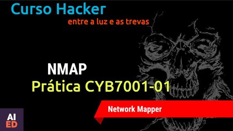 Curso Hacker - Network Mapper NMAP - Procurando host na rede Prática CYB7001 01