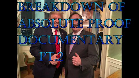 BREAKDOWN of ABSOLUTE PROOF DOCUMENTARY pt. 2