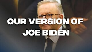 Australia’s Joe Biden