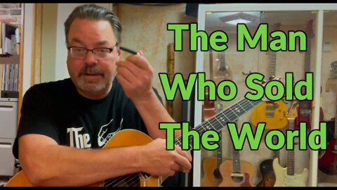 The Man Who Sold the World - Capo 4th Fret