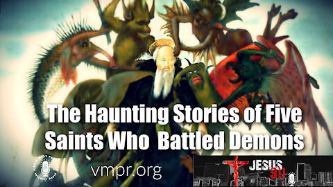 23 Apr 21, Jesus 911: The Haunting Stories of Five Saints Who Battled Demons