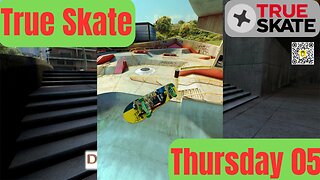 05 True Skate | Gameplay Thursday I 4K