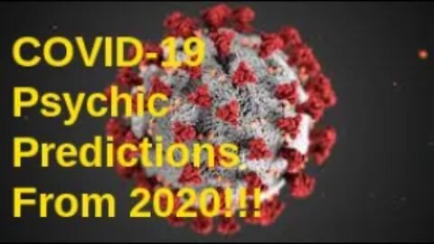 COVID-19 OVER? Psychic Predictions From March 2020