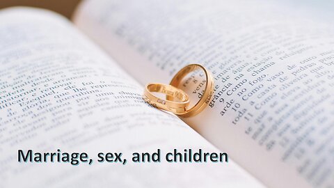 Sermon Only | Marriage, sex, and children | January 17, 2024