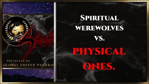 ShadowZone clips: "Spiritual werewolves vs physical ones."