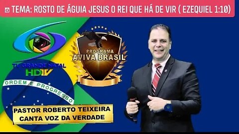 TEMA: ROSTO DE AGUIA JESUS O REI QUE HÁ DE VIR (EZEQUIEL 1:10)- #tvgrandenatalhdtv