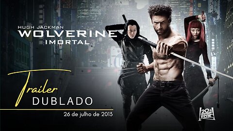 Wolverine: Imortal | Trailer oficial dublado | 2013