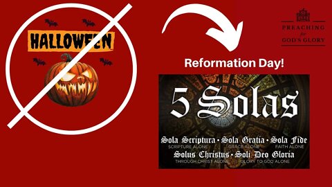 Reformation Day and The Gospel! ("Should Christians Celebrate Halloween?") | Ep includes MacArthur,
