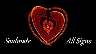 All Signs ❤ A Message & Sign From Your Soulmate