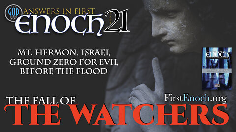 Answers in First Enoch Part 21: The Fall of the Watchers