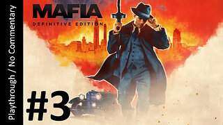 Mafia: Definitive Edition (Part 3) playthrough