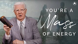 You're a mass of Energy | Bob Proctor