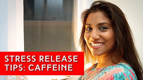 STRESS RELEASE TIPS - BE MINDFUL OF EFFECTS OF STIMULANTS CAFFEINE | IN YOUR ELEMENT TV
