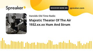 Majestic Theater Of The Air 1932.xx.xx Hum And Strum