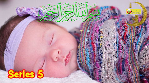 Babies Deep Sleep Calm Quran Recitation v.5