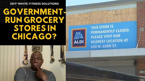 Chicago: Government Run Grocery Stores?