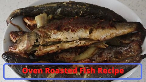 Oven Roasted Fish Recipe
