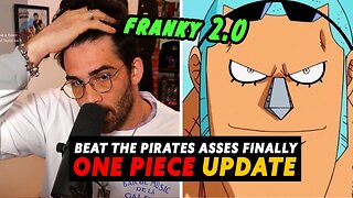 Hasanabi ONE PIECE Update | FRANKY 2.0 & The Pirates are still not dealt with