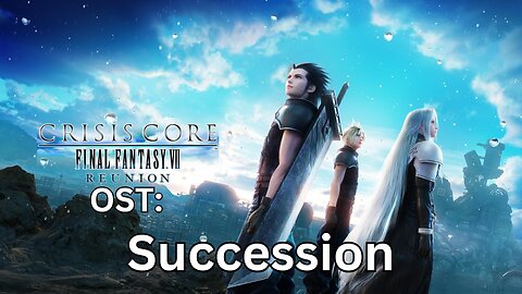 "Succession" CCFF7-R OST 02 Title Screen Theme