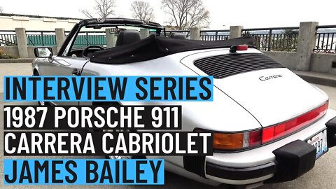 Interview Series | 1987 Porsche 911 Carrera Cabriolet | James Bailey