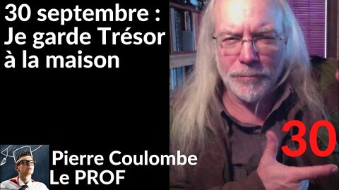 30 SEPTEMBRE : Je garde TRÉSOR à la maison (v. #87)