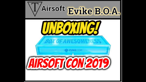 Unboxing Evike Box Of Awesomeness Airsoft Mystery Box Airsoft Con 2019