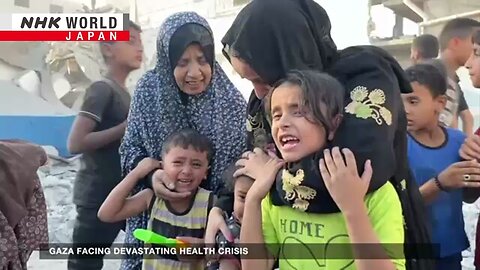 Gaza facing devastating health crisisーNHK WORLD-JAPAN NEWS | VYPER