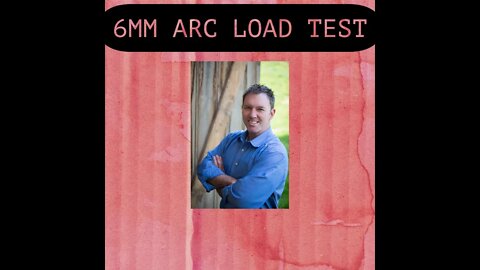 6mm ARC load development
