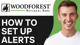 How To Set Up Alerts On Woodforest National Bank App