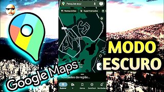 COMO ATIVAR O MODO ESCURO NO GOOGLE MAPS. #tutoriais #googlemaps @SR.VANDERLEI
