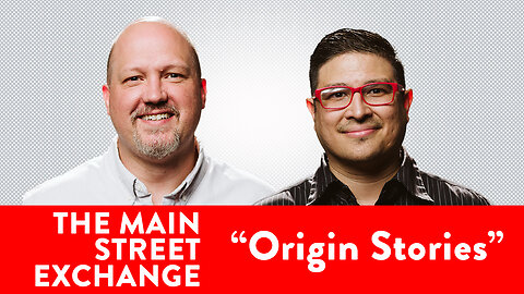 Origin Stories | #1 | The Main Street Exchange Podcast