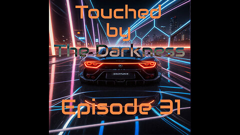 "Touched by The Darkness" w/ Jesse Dowdrick Episode 31