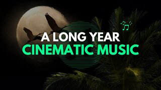 Cinematic Music for Film and TV | A Long Year (Background Music) [432 hz]