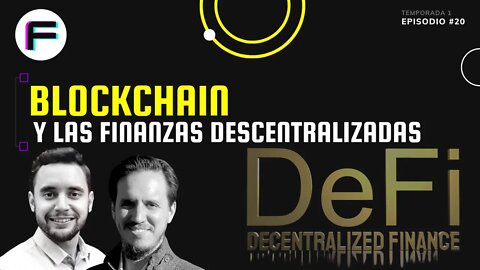Blockchain y las Finanzas Descentralizadas | Futurovers #T1EP20