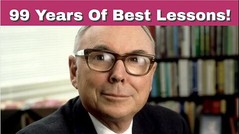 Charlie Munger's 99 Years of Best Interview Life Lessons in 1 Video!