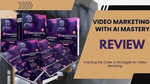 Video Marketing with AI Mastery Review l Cracking the Code: AI Strategies for Video Marketing