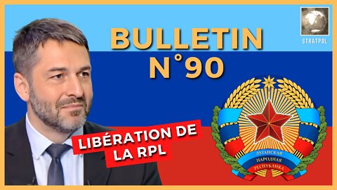 Bulletin N°90. Lougansk libérée, Erdogan vs Suède, écroulement du front ukrainien ? 04.07.2022.