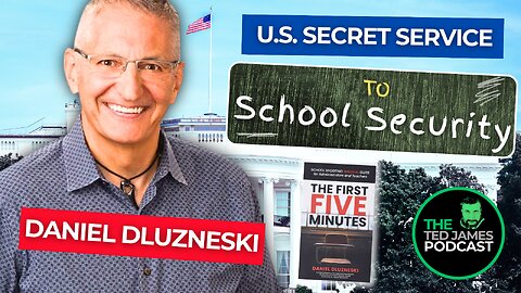 US Secret Service To School Security: Daniel Dluzneski | The Ted James Podcast #10