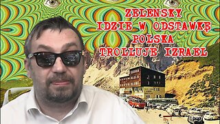 Zelensky może przegrać wybory, na granicy tłumy bez zmian, gender do zaorania.