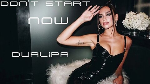||DON’T START NOW|| Dua Lipa - TOP IN THE BILLBOARD