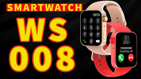 Smartwatch WS008 best apple watch copy? Serie 8 Watch