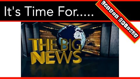 It’s Time For “The Big News" Of The Week - 06/19/21