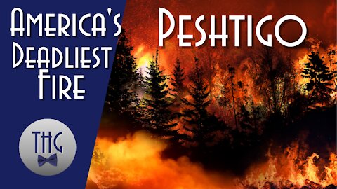 Peshtigo: America's Deadliest Fire