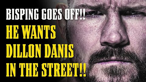 Michael Bisping GOES OFF on Dillon Danis and Threatens to GET HIM IN THE STREETS!!