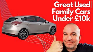 Great Used FAMILY CARS Under £10k - Best used family cars in the UK