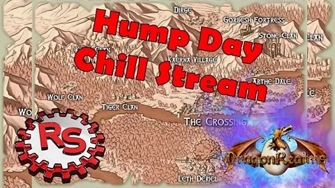 Hump Day Chill Stream - Dragonrealms