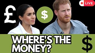 Where is Prince Harry & Meghan Markle's Money?